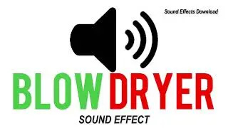 BLOW DRYER SOUND EFFECT | BATH ROOM SOUNDS