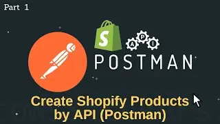 Shopify API Tutorial Get Products Using Postman for Beginners