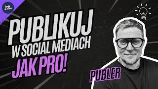 Jak automatycznie publikować posty w social mediach? Poradnik Publer