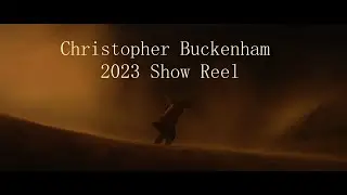 Christopher Buckenham show Reel 2023 (emotional)