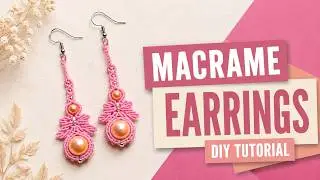 МАКРАМЕ СЕРЬГИ. MACRAME EARRINGS.