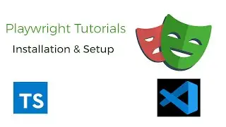 Playwright Tutorial for Beginners | Installation & Setup | NodeJS