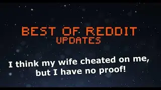 Best of Reddit Updates - Week 1 - Reddit stories, relationship drama