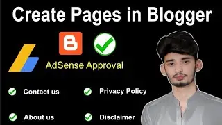 How To Create Pages In Blogger For Adsense Approval | Part #8 | Tech World Pk