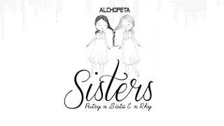 Putry x Sista E x Rhy - Sisters