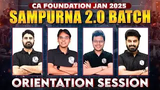 CA Foundation Jan 2025 Sampurna 2.0 Batch Orientation🔥🔥 || CA Wallah by PW