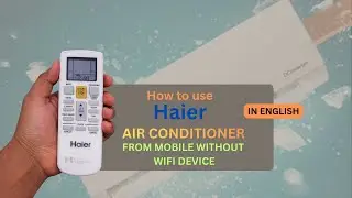 How to Use Haier Inverter AC with Mobile Phone | Haier Smart AC App Guide