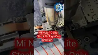 Mi Note 10 Lite Hang On Logo Problem #minote10lite #hanglogo #cpureballing #cellphonerepair #viral