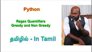 Regex Simplified: Greedy vs. Non-Greedy Quantifiers Unraveled | Python in Tamil