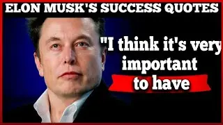 Elon musk's quotes about success and get rich