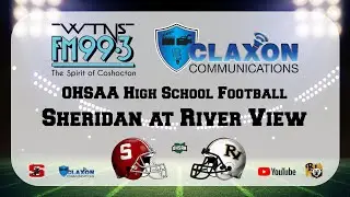 Sheridan at River View - OHSAA Football from WTNS 99.3 FM