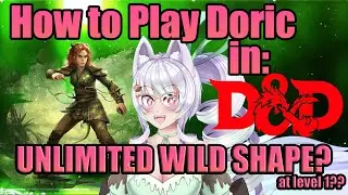 Making Druids FUN! How to play Doric in D&D 5e and One D&D - A Druid Rework Deep Dive