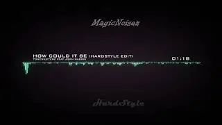 【HD】 TONESHIFTERZ feat JOHN HARRIS - How Could It Be (Hardstyle Edit)