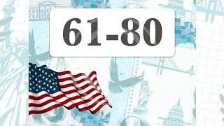ПОДГОТОВКА К ТЕСТУ НА ГРАЖДАНСТВО США 61-80