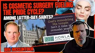 Is COSMETIC SURGERY Fueling The PRIDE CYCLE? In UTAH? Among The SAINTS?
