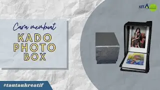 MEMBUAT HADIAH UNIK DAN MENARIK | PHOTO BOX
