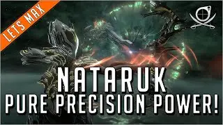 Warframe | Nataruk - Pure Precision Power!