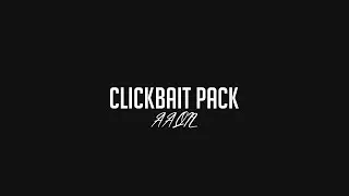 Clickbait Pack by AAQIL