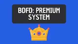 ¡¡PREMIUM SYSTEM IN BDFD!!