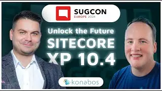 Exploring Sitecore XP 10 4 | Pioneering Digital Transformation | Konabos