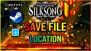 Hollow Knight: Silksong - Save File Location & How To Backup
