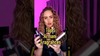 Top 5 Armani Fragrances