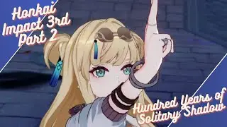 Honkai Impact 3rd (Part 2): Hundred Years of Solitary Shadow Part 5
