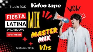 MIX Fiesta Latina video tape VHS Master Mix /By Dj RIGOKU