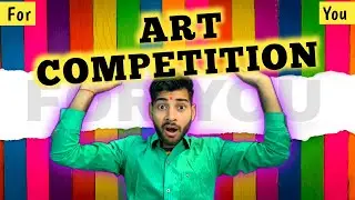 Art Competition For You | 2024 Art Competition | Online Free Art Competition | Drawing Contest