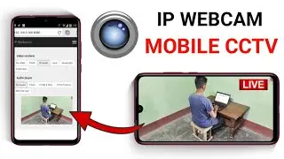 How To Make Wireless CCTV Camera of Old Mobile Using IP Webcam