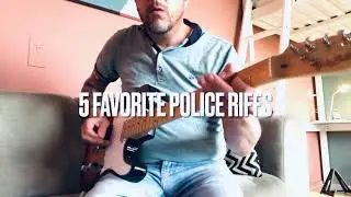 5 FAVORITE POLICE RIFFS