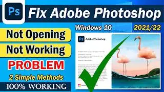Fix Adobe Photoshop Not Opening or Not Working on Windows 10 | 100% Working | Ayaz Tech Help