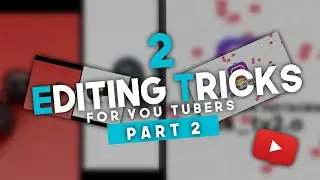 2 Editing tricks for You tubers 🤩| Part 2 | 2020