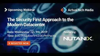 The Security First Approach to the Modern Datacenter with Nutanix