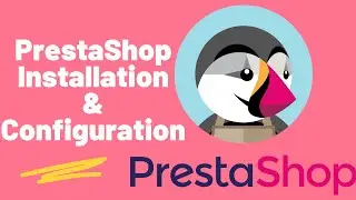 Step by Step Prestashop Installation and Configuration on localhost