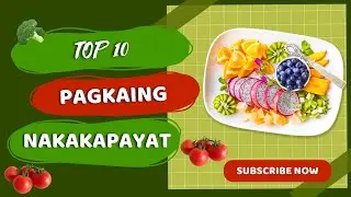 Sampung Pagkain na NAKAKAPAYAT