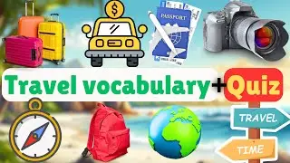 Learning travel vocabulary in 7 minutes | travel vocabulary with quiz