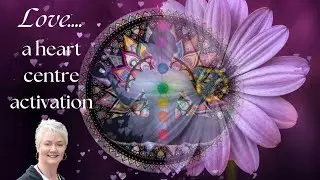 Love... a heart centre activation | Light Language | Jo Gifford
