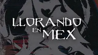 VF7 - Llorando en Mex