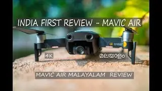 First India Review of Mavic Air- Malayalam with Footages and quick shots