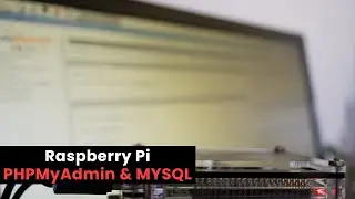 Raspberry Pi MYSQL & PHPMyAdmin Tutorial