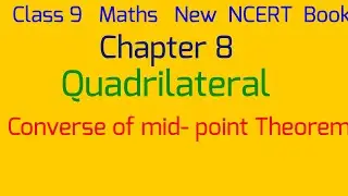 Converse of mid - point Theorem  l Class 9 Maths l Chapter 8 I Quadrilateral l
