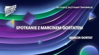 Campus Polska Przyszłości: Spotkanie z Marcinem Gortatem