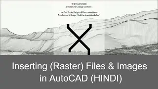 Inserting (Raster) Files & Images in AutoCAD (HINDI)