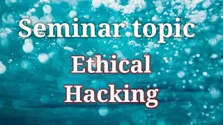 Ethical Hacking || Presentation on Ethical Hacking || New full presentation on ethical hacking