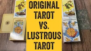 RWS Tarot Showdown: The Original Tarot vs. The Lustrous Tarot (Deck Review)