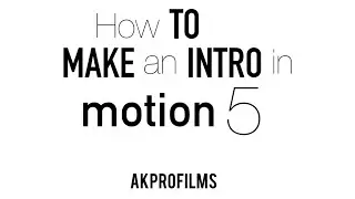 How to Make an Intro in Motion 5