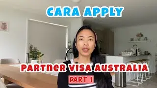 CARA APPLY PARTNER VISA AUSTRALIA PART-1