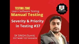 What is Severity & Priority || Manual Testing full course #37 || Software Testing by Sumit