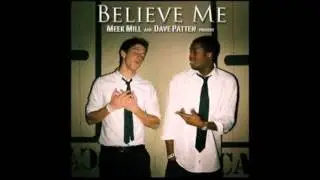 Meek Mill Feat. Dave Patten - Believe Me